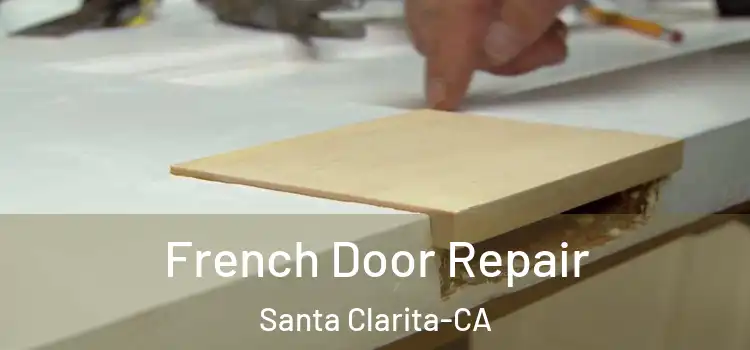  French Door Repair Santa Clarita-CA